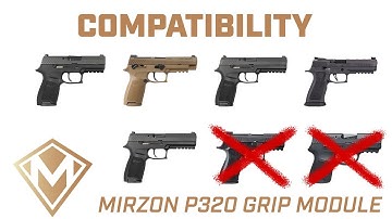 Compatibility | Mirzon P320 Grip Module | Does this fit my gun?