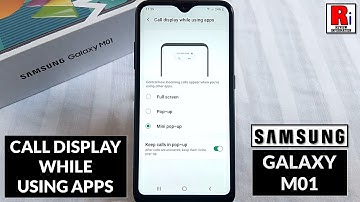 How to Change Call Display While Using Apps on Samsung Galaxy M01