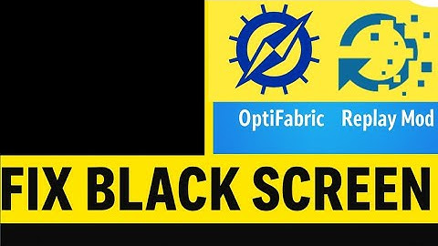 How to fix black screen in mojo launcher and use optifabric with replay mod