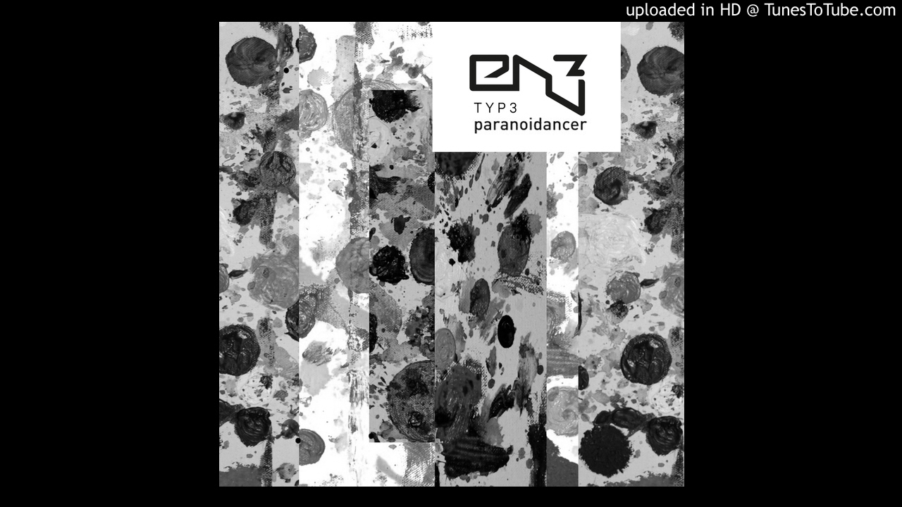 Watch Env3 - Typ3 - Paranoid Dancer Records on YouTube Watch Env3 - Typ3 - Paranoid Dancer Records on YouTube