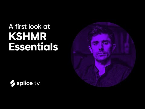 KSHMR walks through his newest plugin - KSHMR Essentials (SpliceTV)