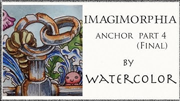 Imagimorphia coloring book tutorial : Anchor part 4/4 (watercolor) final (watercolor)