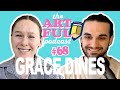 The artful podcast 68 choosing the right material is essential for an artist w grace dines art