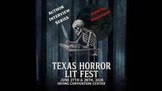 What's In the Box? Horror sits down with Horror Author Kristal Shanahan to talk TX Horror Lit Fest
