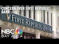 Concerns mount over san franciscobased first republic bank