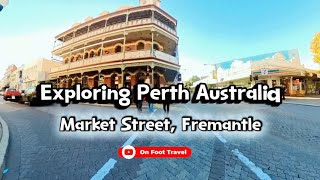 Exploring Perth Australia: Market Street, Fremantle Western Australia 
