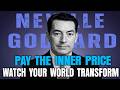 Pay the Inner Price and Watch Your World Transform | Neville Goddard