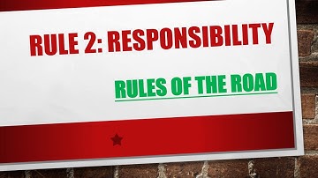 Understanding Rule 2 of the Rules of the Road!!