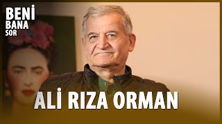 Beni Bana Sor | Ali Rıza Orman