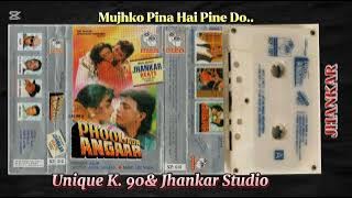 Mujhko Pina Hai Pine Do, Phool Aur Angaar,1993, With Jhankar Beat, Mohd Aziz, Audio Mp3.