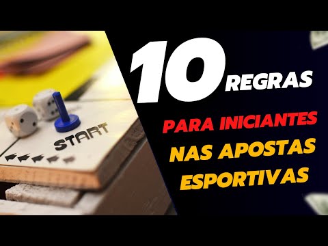 10 REGRAS para INICIANTES nas APOSTAS ESPORTIVAS