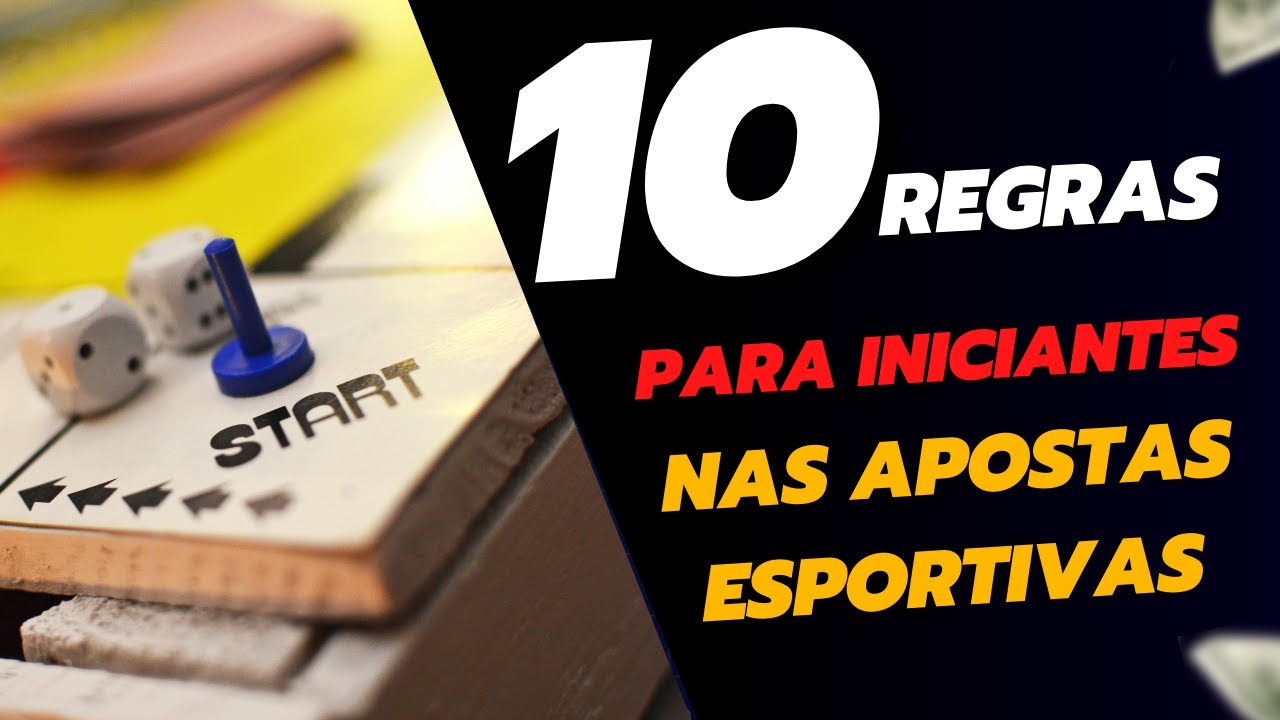 10 REGRAS para INICIANTES nas APOSTAS ESPORTIVAS