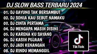 DJ SLOW BASS TERBARU 2024 | DJ GAYUNG TAK BERSAMBUT 🎵 DJ SONIA KAU SEBUT NAMAKU FULL BASS