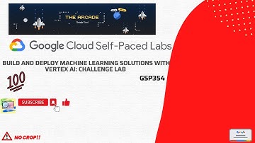 Build and Deploy Machine Learning Solutions with Vertex AI: Challenge Lab || GSP354