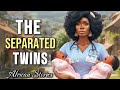 The separated twins africanstories stories africa folktales nollywood