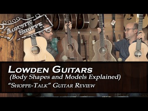 Lowden Guitar Models and Body Styles Explained