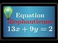 Quation diophantienne  rsoudre 13x9y2  arithmtique  sp maths   trs important