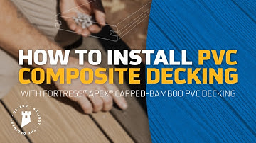 How to Install PVC Composite Decking | Fortress Apex Decking