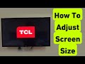 How To Adjust Display Size in TCL Tv | TCL Tv Me Screen Badi Kaise Kare
