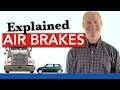 Air Brakes Explained Simply :: Service, Parking and Emergency Brakes One & the Same