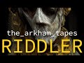 The arkham tapes riddler