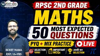 RPSC 2nd Grade Maths LIVE | 50 Most Expected Questions | PYQ + Mix Practice Session #rpscmaths