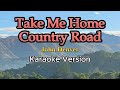 Take me home country road  karaoke john denver