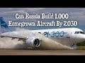 Russia Sets Ambitious Plan to Expand Aircraft Fleet to 1,000 by 2030