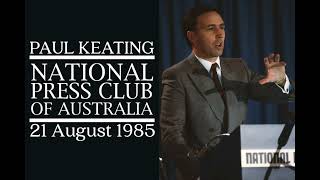 Paul Keating - National Press Club (21 August 1985) [Audio]