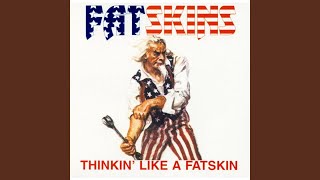 Thinkin' Like a Fatskin