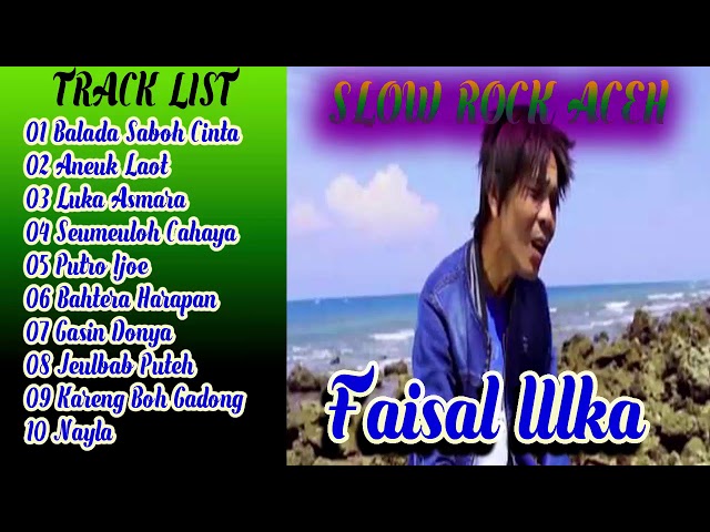 10 Lagu Slow Rock Aceh Faisal Ulka Full Album class=