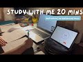 study/review with me for 20 mins | no background music, no breaks, motivation
