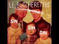 Le butcherettes  im getting sick of you