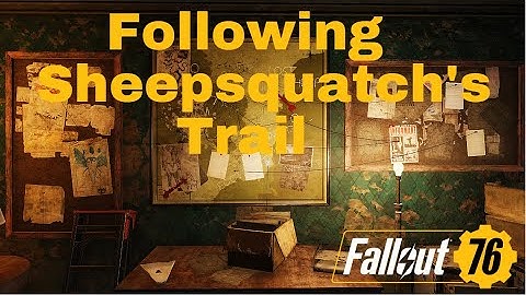 Fallout 76: Sheepsquatch Lying Lowe Quest Line Part 1