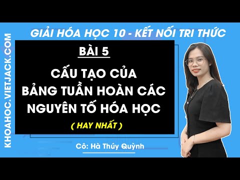 Video Hóa 10 - Kết nối tri thức - Bài 5: Cấu tạo của bảng... - YouTube