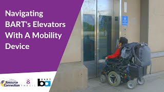Navigating BART&#39;s Elevators With A Mobility Device
