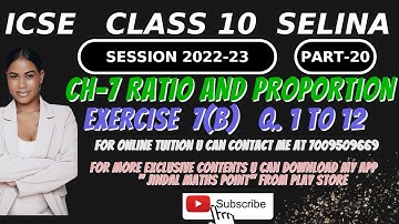 ICSE Ch-7 Ratio and Proportion Ex-7(B) Q. No.1-12 From Selina Concise For ICSE Class 10 Math