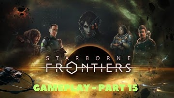 Starborne: Frontiers - Mobile Gameplay Part 15 (Chapter 14)