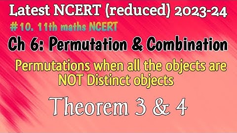 Permutation When all the objects are NOT Distinct objects #theorem 3 | Theorem 4