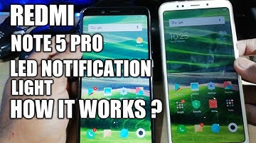 REDMI NOTE 5 PRO LED NOTIFICATION LIGHT | LED NOTIFICATION LIGHT OF REDMI NOTE 5 | HOW IT WORKS ?