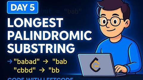 Day 5 | Longest Palindromic Substring | LeetCode | Best Explanation & Code |  #leetcode #Day5