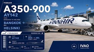 ผู้ติดตามขอมา เราจัดให้! Finnair AY142 #a350 บินยาว กรุงเทพฯ → เฮลซิงกิ 🇹🇭✈️🇫🇮 | #msfs2024 | BKK-HEL