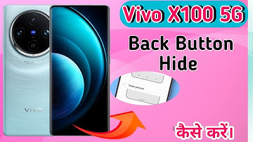 Vivo x100 5G Back Button Setting Kaise Karen, How To Hide Back Button In Vivo x100, Gesture Setting