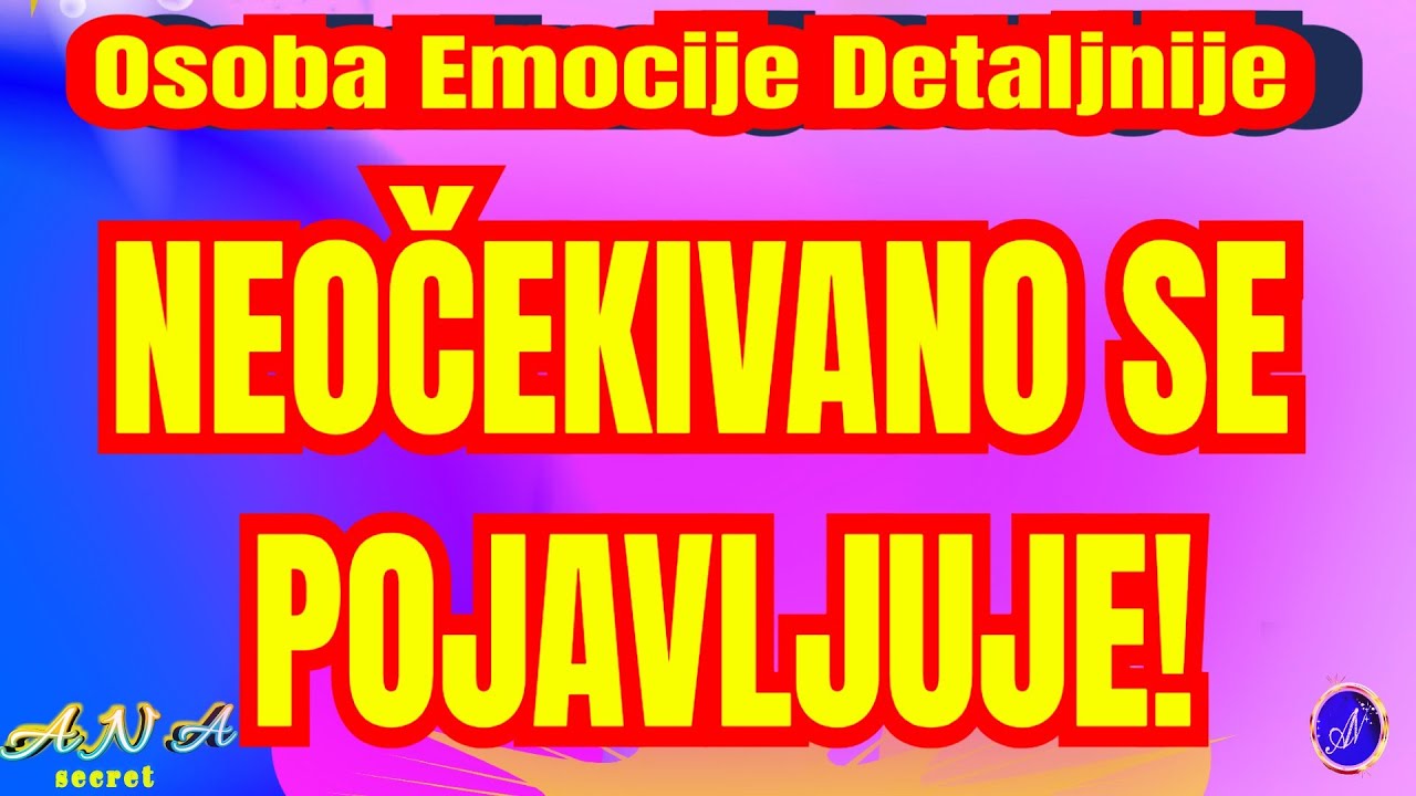 NEOČEKIVANO SE POJAVLJUJE! Osoba, Emocije Detaljnije