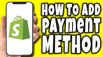 How To Add Payment Method in Shopify (2025)
