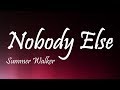 Summer Walker - Nobody Else (Lyrics)