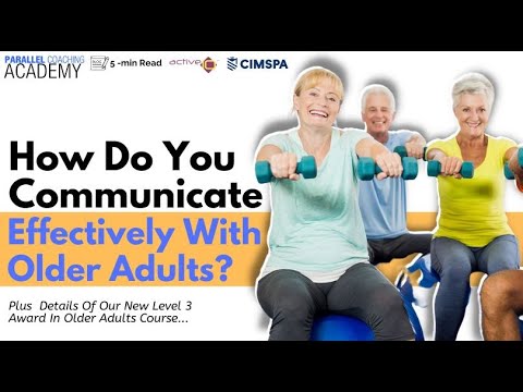 How Do You Communicate Effectively With Older Adults?