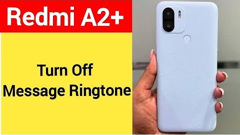 How to turn off message ringtone, Redmi A2+ message sound band kaise karen, message problem