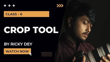 Crop Tool | Photoshop for Beginners Full In Bengali - Class 6 | Bangla Tutorial