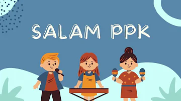 TEPUK DAN SALAM PPK